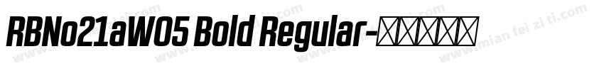 RBNo21aW05 Bold Regular字体转换